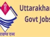 Uttarakhand (JOB ALERT) विभिन्न विभागों और संस्थाओं में आई भर्ती, यहां आवेदन करें..